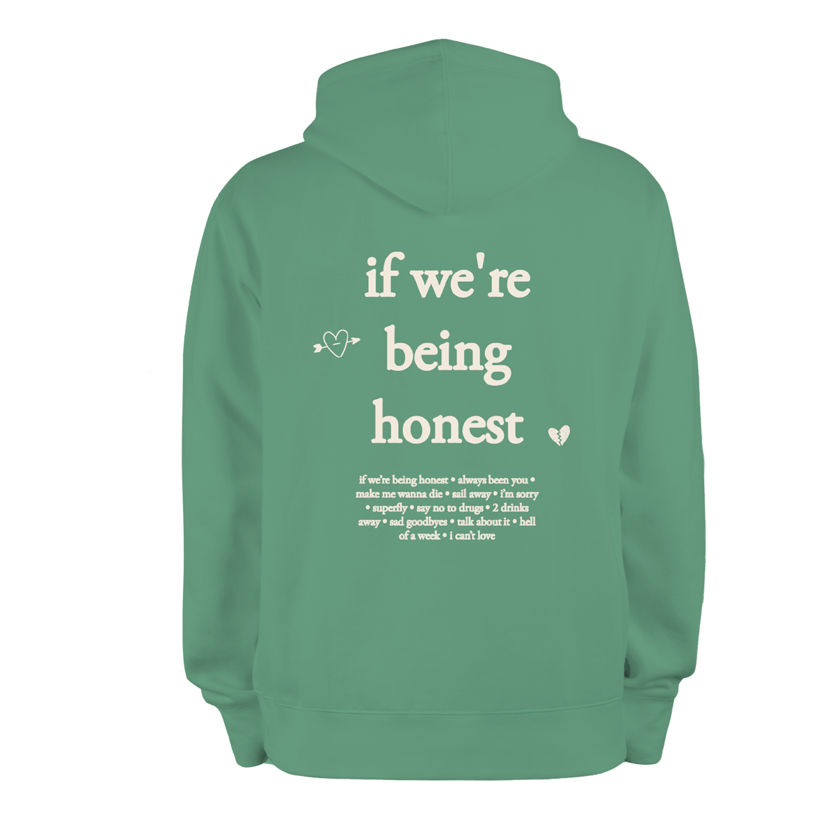 IF WE'RE BEING HONEST GREEN HOODIE